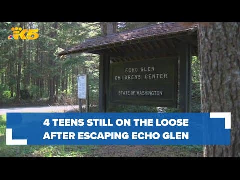 4 teen escapees from Echo Glen Children's Center still on the run