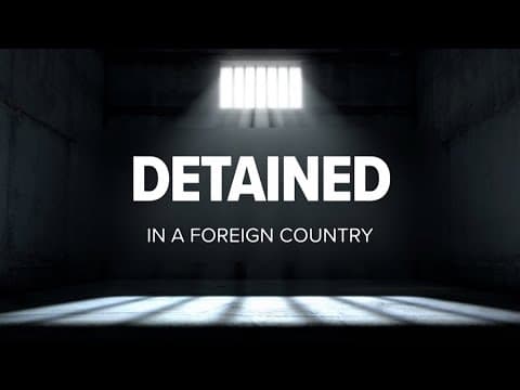 Detained in a Foreign Country