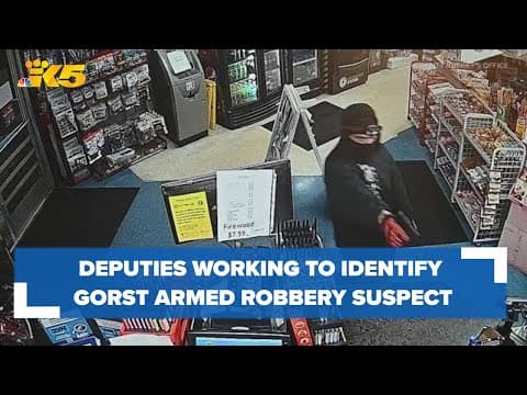 Deputies working to identify armed robbery suspect at Gorst gas station