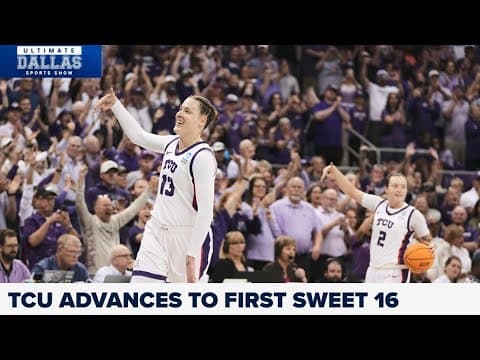 TCU Women's historic run continues into Sweet 16 | Ultimate Dallas Sports Show