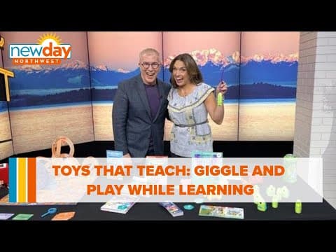 Toys that teach: Giggle and play while learning - New Day NW