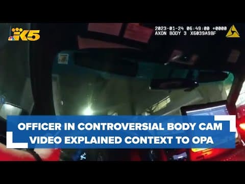 Seattle officer in controversial bodycam video explained context of statements in letter to OPA