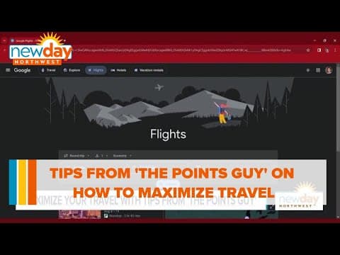 Tips from 'The Points Guy' on how to maximize travel  - New Day NW
