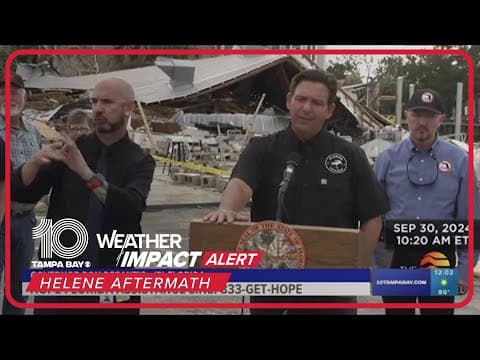 Gov. DeSantis provides updates on Helene aftermath, rebuilding process