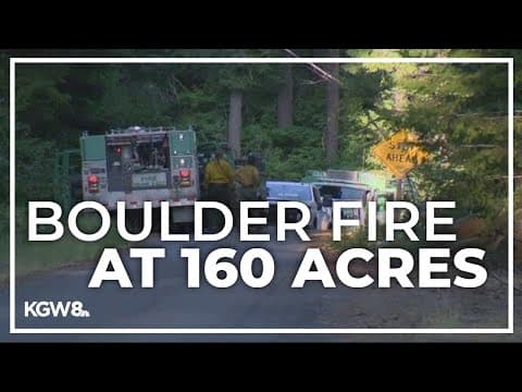 Boulder fire near Mount Hood grown to 160 acres