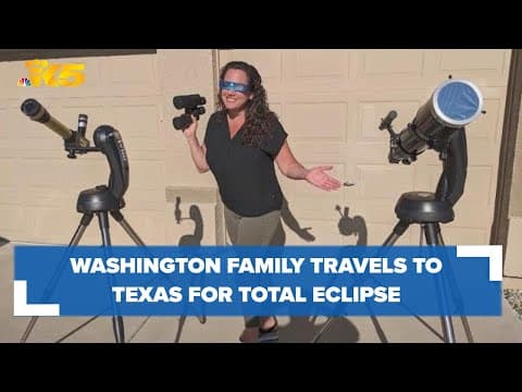Pacific Northwest family travels to Texas for total eclipse viewing