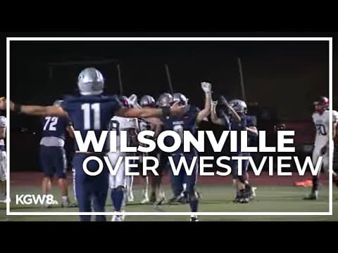Wilsonville beats Westview in Your Game of the Week | Friday Night Football