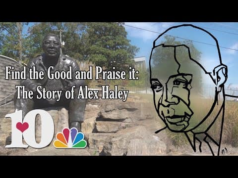 Find the Good and Praise It: The Story of Alex Haley