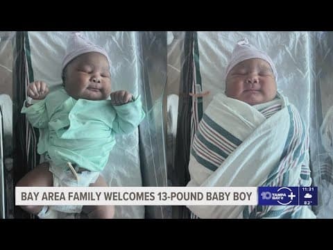 'Big miracle, big love!': Tampa Bay-area family welcomes 13-pound baby boy
