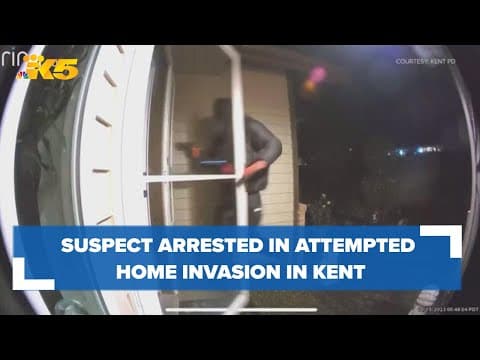 Suspect arrested in attempted home invasion in Kent caught on camera