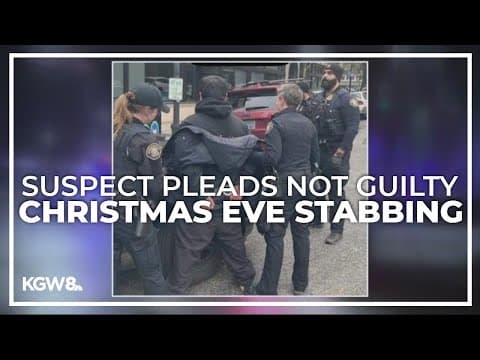 Suspect pleads not guilty in Christmas Eve stabbing near MAX station