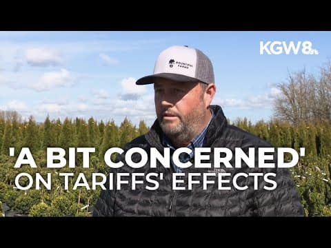 Oregon farmer facing uncertainty with Trump's Canada, Mexico and China tariffs