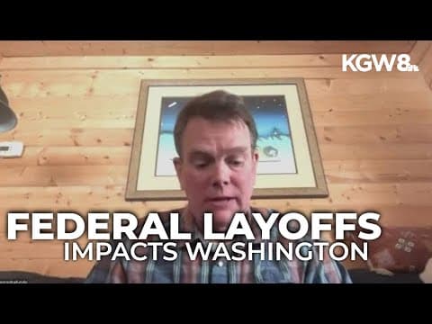 Federal layoffs impact Washington state workers