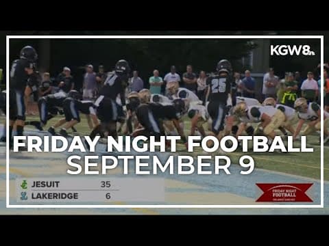 Friday Night Football: September 9, 2022