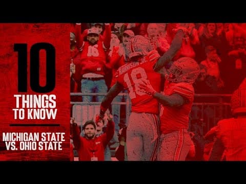 10 Things To Know: Michigan State vs. Ohio State