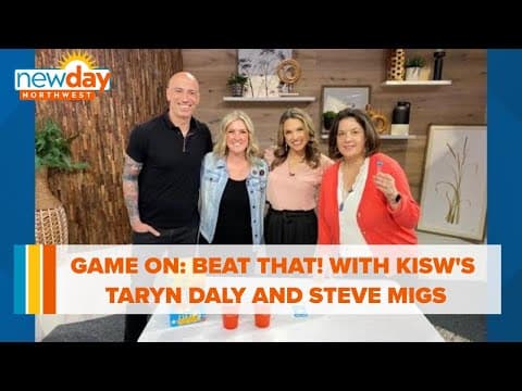 Game on: Beat That! with Taryn Daly and Steve Migs - New Day NW