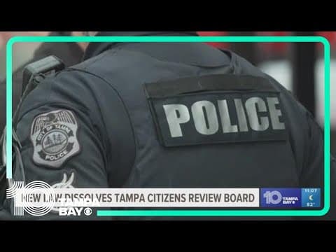 New Florida law set to dissolve Citizens Review Board for Tampa Police Department