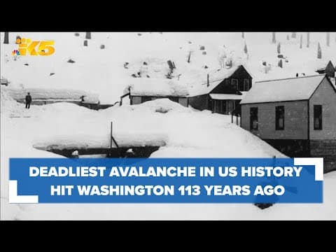 Deadliest avalanche in U.S. history hit Washington 113 years ago