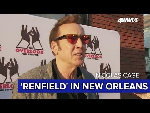 Nicolas Cage calls New Orleans 'the perfect location for a movie like Renfield'