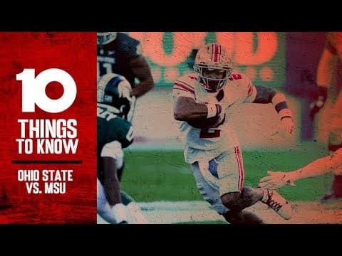 10 Things To Know: Ohio State vs. Michigan State