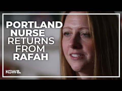 Portland nurse stuck volunteering in Rafah returns to Oregon