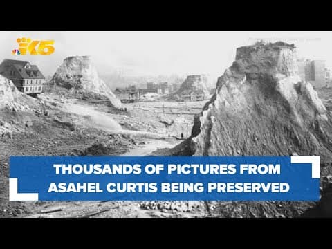 Tens of thousands of pictures taken by prolific PNW photographer Asahel Curtis being preserved