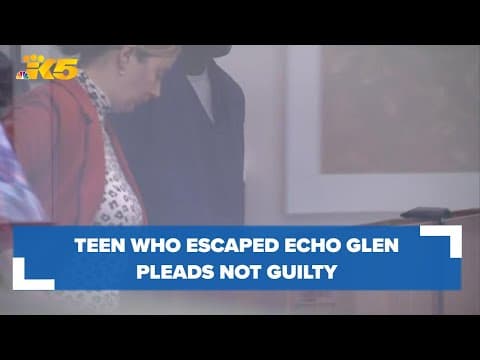Teen charged as an adult in Echo Glen Children's Center escape pleads not guilty