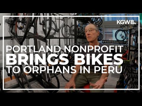 Portland nonprofit brings bicycles to orphaned kids in Peru