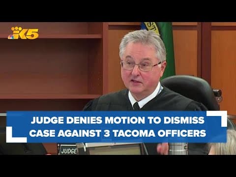 Defense asks judge to dismiss case against 3 Tacoma officers on trial for Manuel Ellis' death