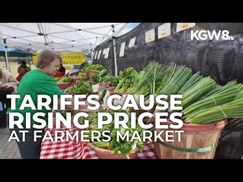 How tariffs impact Portland farmers market