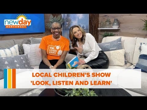 Local children's show 'Look, Listen and Learn' inspires joy - New Day NW