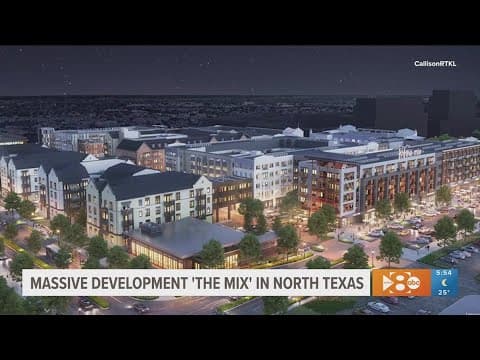 Massive development called 'the mix' headed to North Texas