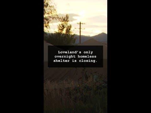 Loveland’s only overnight homeless shelter to close Tuesday