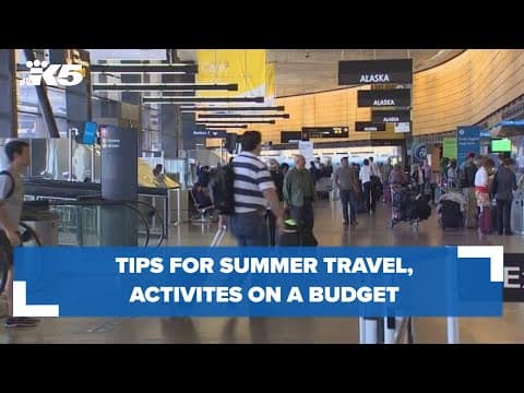 Washington families plan summer travel, activities on a budget