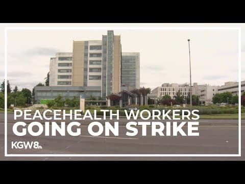Southwest Washington PeaceHealth workers to strike, citing unfair labor practices