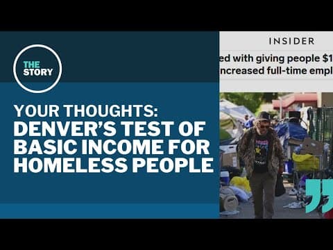 Denver's experiment with guaranteed income for homeless people | Your Thoughts