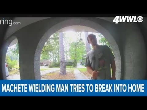 Caught on video - man wielding Machete tries to break into Mandeville home