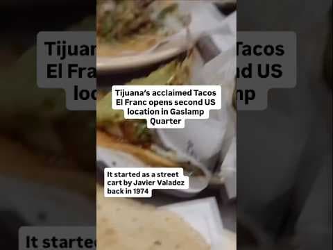 Tijuana’s acclaimed Tacos El Franc opens second US location in Gaslamp Quarter
