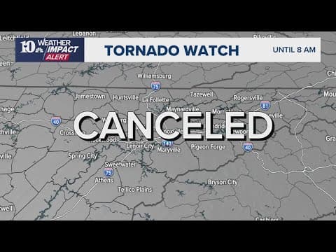 Tornado Watch canceled for all East Tennessee counties