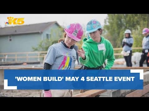 'Women Build' May 4 Seattle event: 'Every child, person and family deserves a safe and stable home'
