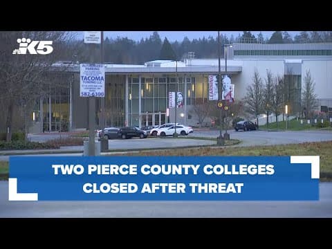 Two Pierce County colleges closed after threat