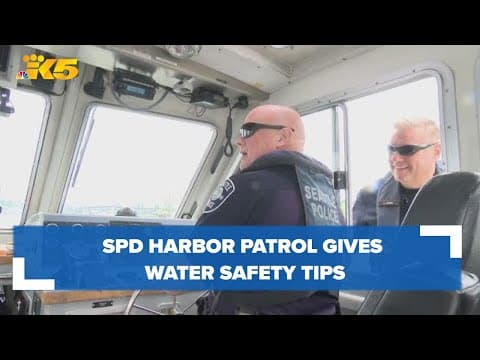 'Be aware of your surroundings': SPD Harbor Patrol gives water safety tips