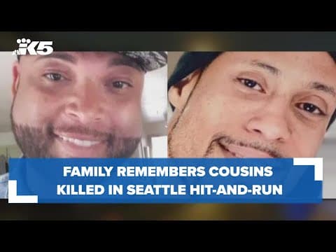 Family remembers cousins killed in Seattle hit-and-run over the weekend