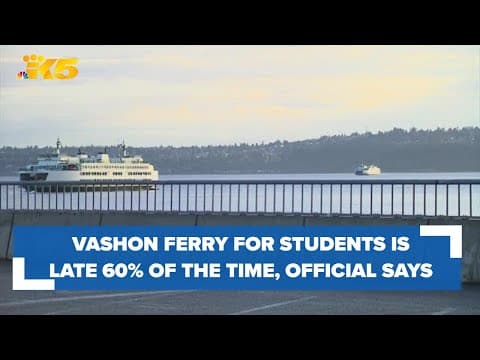 Ferry for students commuting to Vashon Island is late 60% of the time, district superintendent says