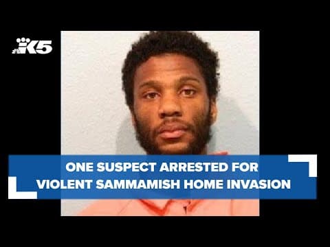 Suspect arrested in violent Sammamish home invasion