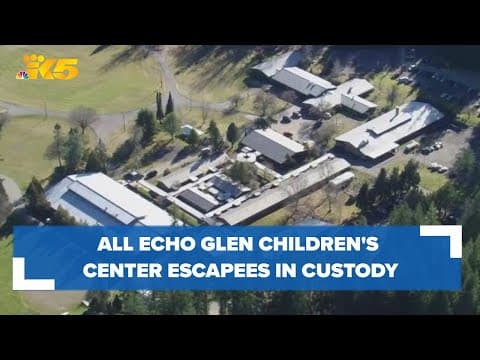 Four remaining escapees from Echo Glen Children's Center taken into custody