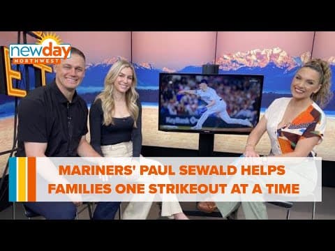Mariners relief pitcher Paul Sewald helping families one strikeout at a time - New Day NW