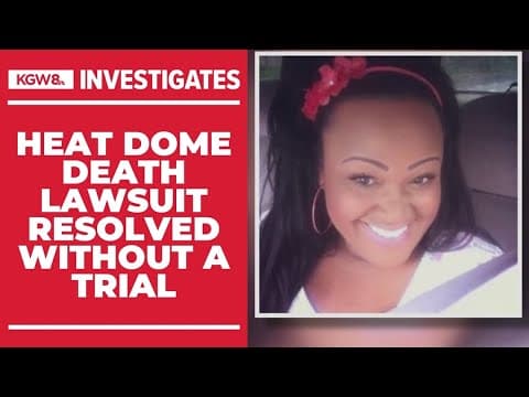 Family settles wrongful death suit over Portland woman's death during 2021 heat dome