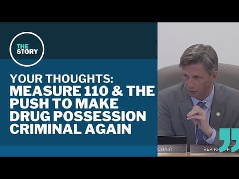 How much should Oregon lawmakers transfigure Measure 110? | Your Thoughts