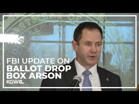 News conference: FBI update on Vancouver, Portland ballot box arson